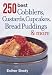 250 Best Cobblers, Custards, Cupcakes, Bread Puddings and More