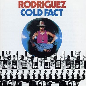 Cold Fact Rodriguez