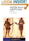 The Old World and the New: 1492-1650 (Canto)