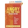 Angry All the Time: An Emergency Guide to Anger Control