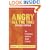 Angry All the Time: An Emergency Guide to Anger Control