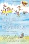 My Life as a Bystander: For Better or Worse and Everything in Between with DVD