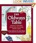 The Oldways Table: Essays and Recipes from the Culinary Think Tank