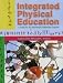 Integrated Physical Education: A Guide for the Elementary...