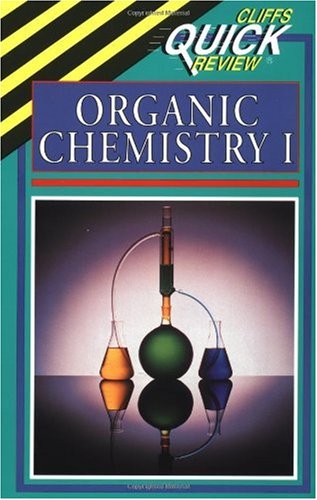 Organic Chemistry I (Cliffs Quick Review)