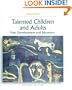 Talented Children and Adults: Their Development and Education (2nd Edition)
