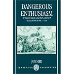 Dangerous Enthusiasm: William Blake and the Culture of Radicalism in the 1790s (Clarendon Paperbacks) book cover