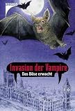Invasion der Vampire. Das B�se erwacht - Sebastian Rook