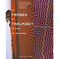 Die Farben der Traumzeit. Die Kunst der Aborigines
