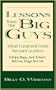Lessons from the Big Guys: What I Learned from Servant Leaders Jack Eckerd, Bill Lee, Hugh McColl, and Adolph Rupp (Education Titles)