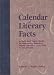 Books : A Calendar of Literary Facts: A Daily and Yearly Guide to Noteworthy Events in World Literature from 1450 to the Present (Calender of Literary Facts)