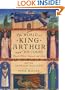 World of King Arthur and His Court: The: People, Places, Legend, and Lore