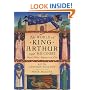 World of King Arthur and His Court: The: People, Places, Legend, and Lore