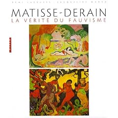 Matisse-Derain : La v�rit� du fauvisme