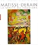 Matisse-Derain : La v�rit� du fauvisme
