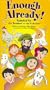 Enough Already [VHS]