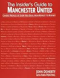 Books : The Insider's Guide to Manchester United: Candid Profiles of Every Red Devil Since 1945