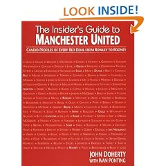 The Insider's Guide to Manchester United: Candid Profiles of Every Red Devil Since 1945