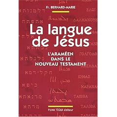 La Langue de J�sus : L'Aram�en dans le Nouveau Testament