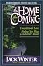 The Homecoming: Unconditional Love : Finding Your Place in the Father's Heart