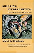 Shifting Involvements: Private Interest and Public Action (Eliot Janeway Lectures on Historical Economics)