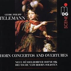 Telemann: Horn Concertos and Overtures