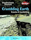 Crumbling Earth : erosion & landslides