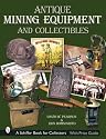 Antique Mining Equipment and Collectibles (Schiffer Book for Collectors)