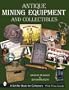 Antique Mining Equipment and Collectibles (Schiffer Book for Collectors)