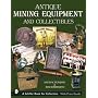 Antique Mining Equipment and Collectibles (Schiffer Book for Collectors)
