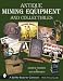 Antique Mining Equipment and Collectibles (Schiffer Book for Collectors) by David W. Pearson ISBN 0764314955