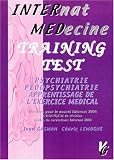 Training Test : Psychiatrie, p�dopsychiatrie, apprentissage de l'exercice m�dical