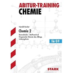 Chemie 2 Leistungskurs f�r G9. Biomolek�le � Stoffwechsel � Organische Chemie des Alltags. Abitur-Training Chemie