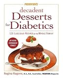 Preventions Decadent Desserts for Diabetics: 125 Luscious Recipes for the Whole Family