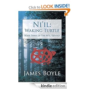 Ni'il: Waking Turtle: Book Three of The Ni'il Trilogy James Boyle
