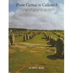 From Carnac to Callanish: Prehistoric Stone Rows of Britain, Ireland and Brittany