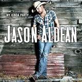My Kinda Party Jason Aldean | Format: Audio Cd