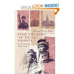 From the Land of Green Ghosts: A Burmese Odyssey