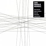 This Fragile Moment (Feat. Toyah)