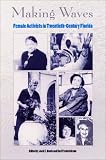 Making Waves: Female Activists in Twentieth-century Florida (Florida History and Culture Series)