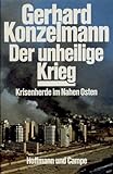 Produkt-Bild: Konzelmann der unheilige Krieg Krisenherde im Nahen Osten, Hoffmann & Campe 1985, 505 Seiten