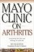 Mayo Clinic on Arthritis: Conquering the Pain and Leading an Active Life (Revised and Updated)