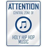 ATTENTION  CENTRAL ZONE OF HOLY HIP HOP  PARKING SIGN MUSIC