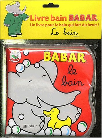 Babar : Le bain (Livre bain)