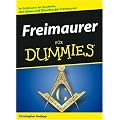 Freimaurer f�r Dummies: Ihr Schl�ssel zu der Geschichte, den Ideen und Ritualen der Freimaurer (Fur Dummies)