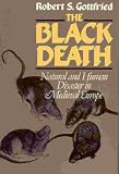 The black death: Natural and human disaster in medieval Europe