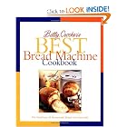 Betty Crocker's Best Bread Machine Cookbook: The Goodness of Homemade Bread the Easy Way by Betty Crocker Editors
