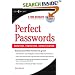 Perfect Passwords: Selection, Protection, Authentication