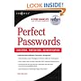 Perfect Passwords: Selection, Protection, Authentication