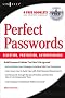 Perfect Passwords: Selection, Protection, Authentication Perfect Passwords: Selection, Protection, Authentication